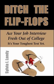 Ditch the Flip-Flops: Ace Your Job Interview Fresh Out of College cover