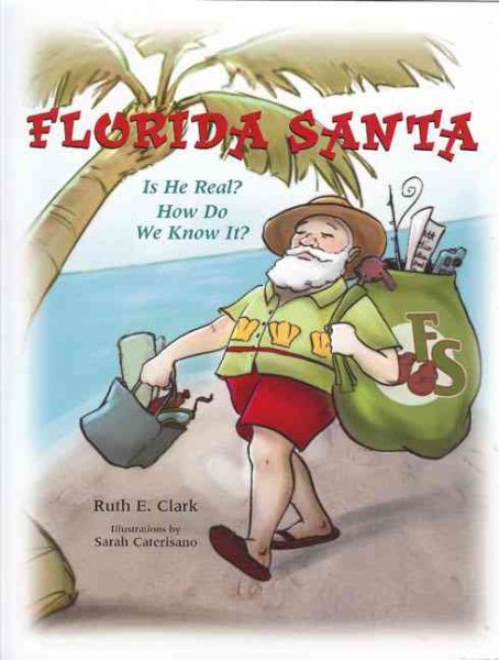 Florida Santa: Is He Real? How Do We Know It? cover