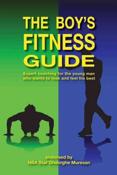 The Boy's Fitness Guide: Expert Coaching for the Young Man Who Wants to Look and Feel His Best (English) cover