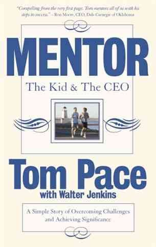 Mentor: The Kid & The CEO; A Simple Story of Overcoming Challenges and Achieving Significance cover