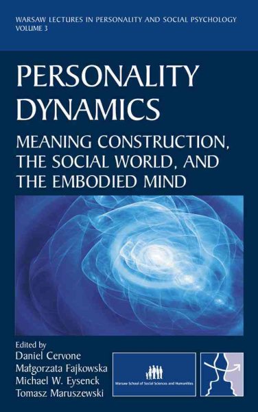 Personality Dynamics: Meaning Construction, the Social World, and the Embodied Mind (Warsaw Lectures in Personality and Social Psychology) cover