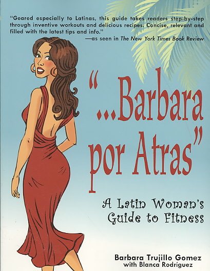 ...Barbara por Atras A Latin Woman's Guide to Fitness cover