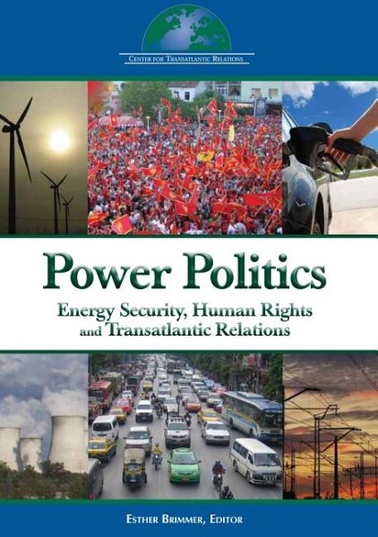 Power Politics: Energy Security, Human Rights and Transatlantic Relations cover