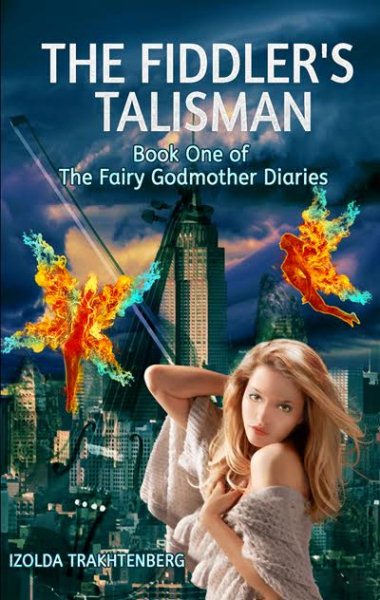 The Fiddler's Talisman: Book One of The Fairy Godmother Diaries