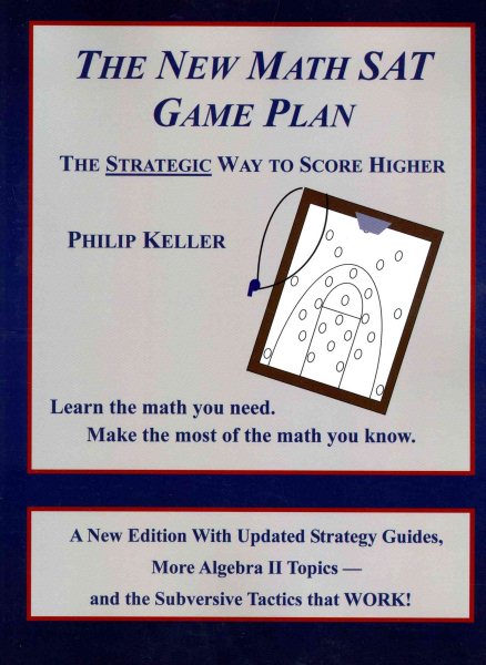 The New Math SAT Game Plan: The Strategic Way to Score Higher cover
