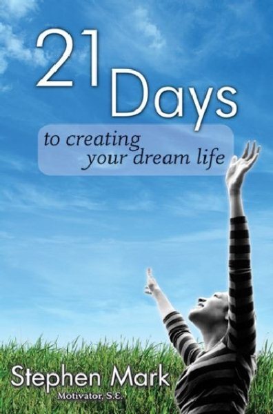 21 Days To Creating Your Dream Life cover