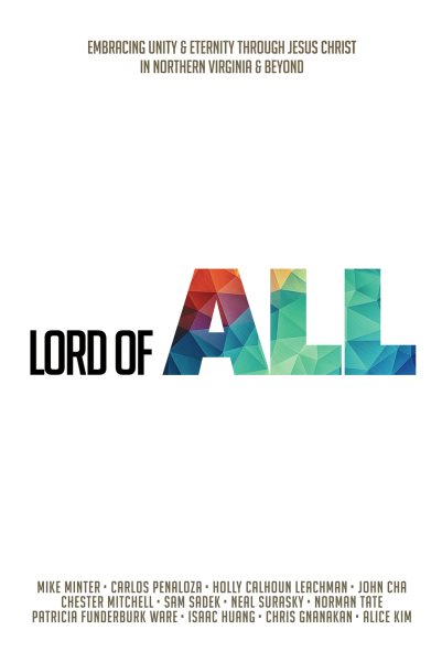 Lord of All: Embracing Unity & Eternity Through Jesus Christ in Northern Virginia and Beyond
