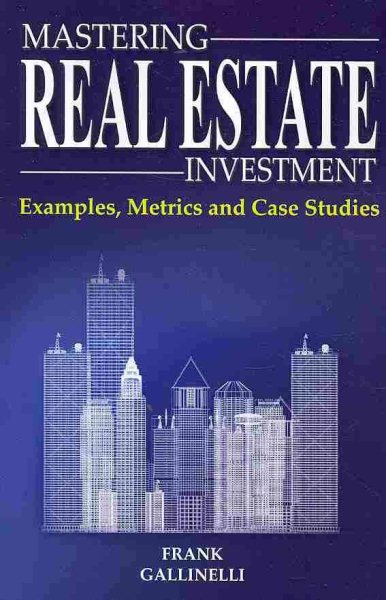 Mastering Real Estate Investment: Examples, Metrics And Case Studies cover