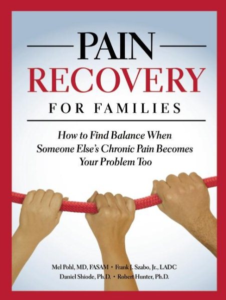 Pain Recovery for Families: How to Find Balance When Someone Else's Chronic Pain Becomes Your Problem Too cover