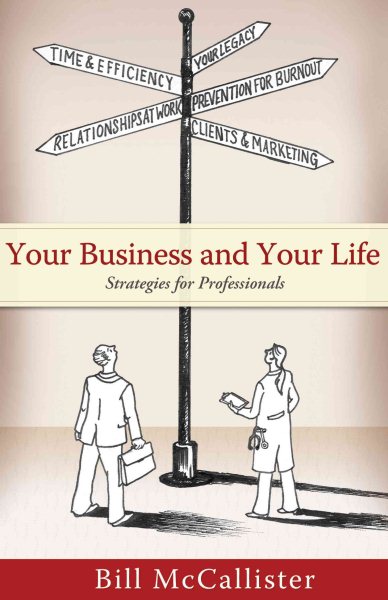 Your Business and Your Life: Strategies for Professionals cover