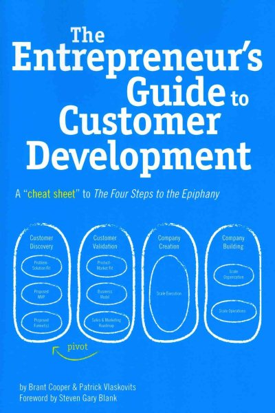 The Entrepreneur's Guide to Customer Development: A cheat sheet to The Four Steps to the Epiphany cover