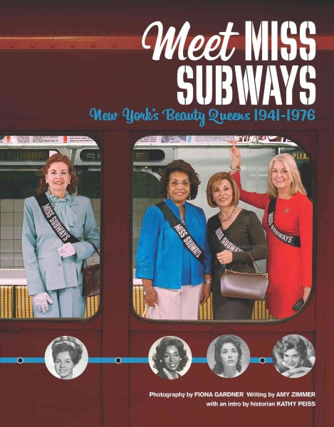 Meet Miss Subways: New York's Beauty Queens 1941-1976 cover
