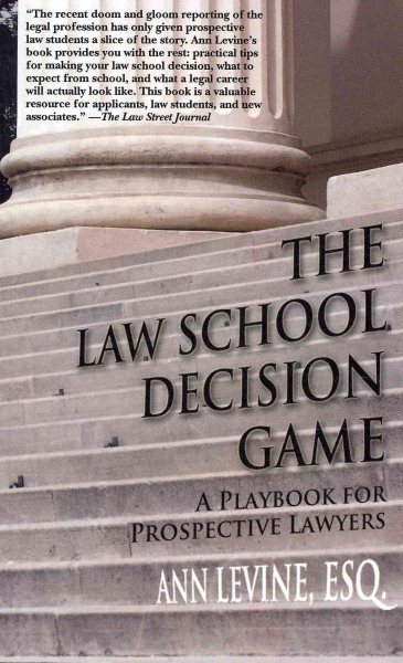 The Law School Decision Game: A Playbook for Prospective Lawyers (Law School Expert) cover