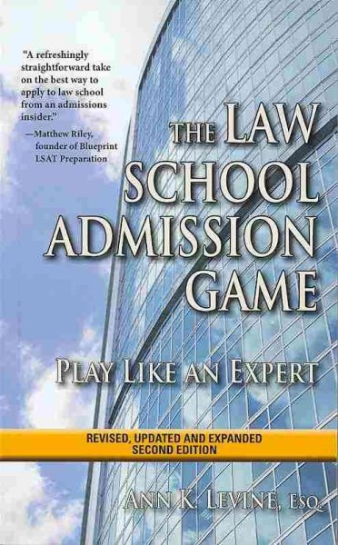 The Law School Admission Game: Play Like an Expert, Second Edition (Law School Expert) cover