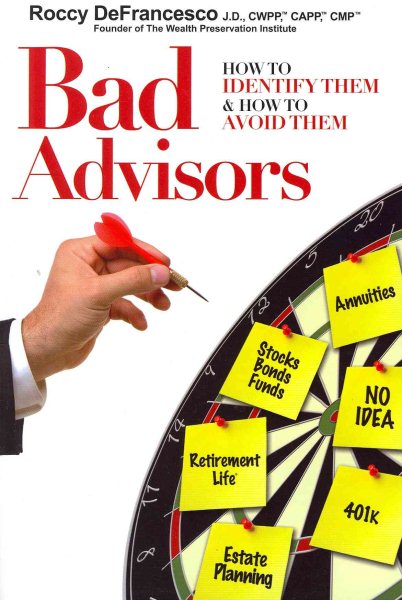 Bad Advisors: How to Identify Them and How to Avoid Them cover