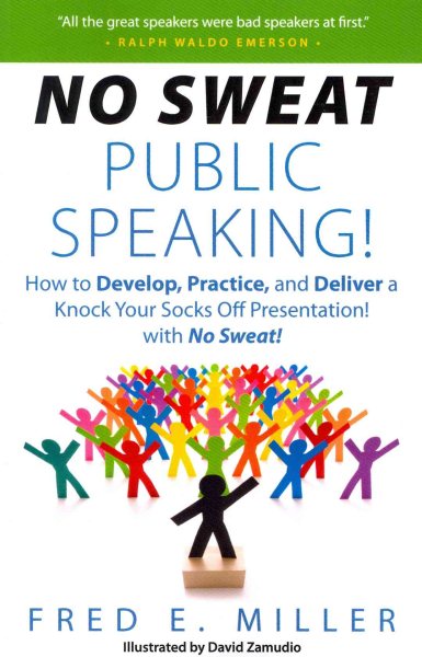 No Sweat Public Speaking!: How to Develop, Practice and Deliver a Knock Your Socks Off! Presentation with - No Sweat! cover