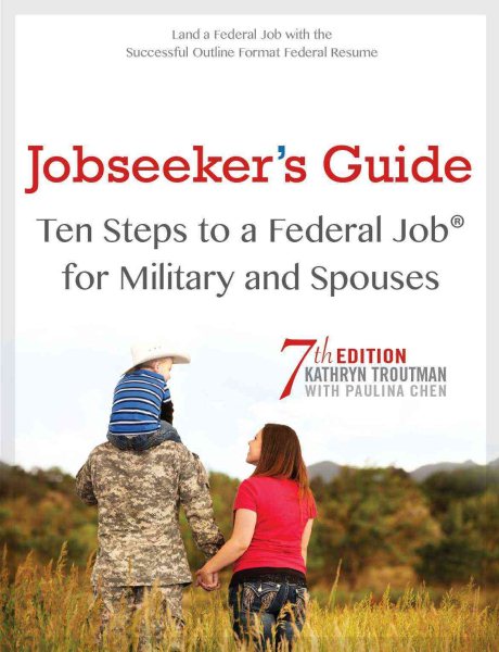 Jobseeker's Guide: Ten Steps to a Federal Job for Military Personnel and Spouses, 7th Ed cover