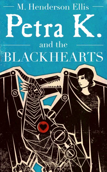 Petra K and the Blackhearts: A Novel (Young Europe Books) cover