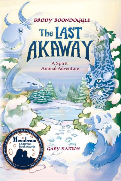 The Last Akaway-A Spirit Animal Adventure cover