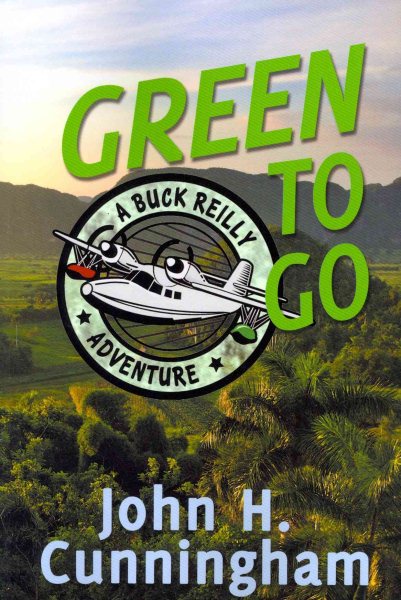 Green to Go (Buck Reilly Adventure Series) cover