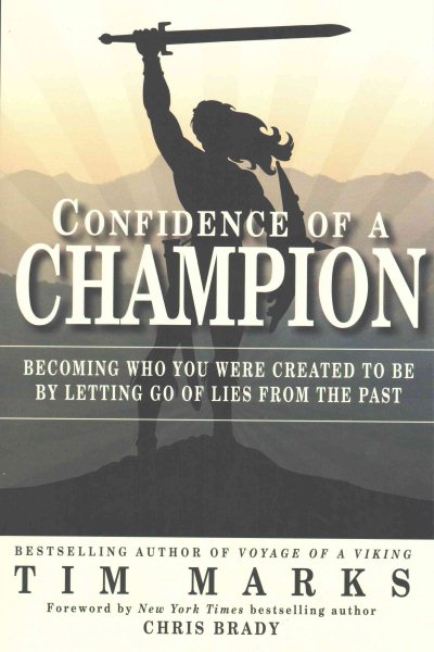 Confidence of a Champion: Becoming Who You Were Created to Be By Letting Go of Lies From the Past cover