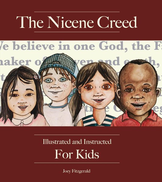 The Nicene Creed: Illustrated and Instructed for Kids cover