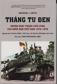 Black April: The Fall of South Vietnam in Vietnamese (Thang Tu Den) (Vietnamese Edition)