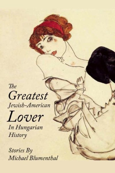 The Greatest Jewish-American Lover in Hungarian History cover