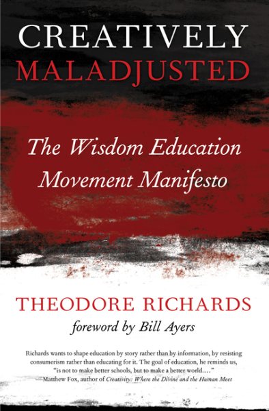 Creatively Maladjusted: The Wisdom Education Movement Manifesto cover