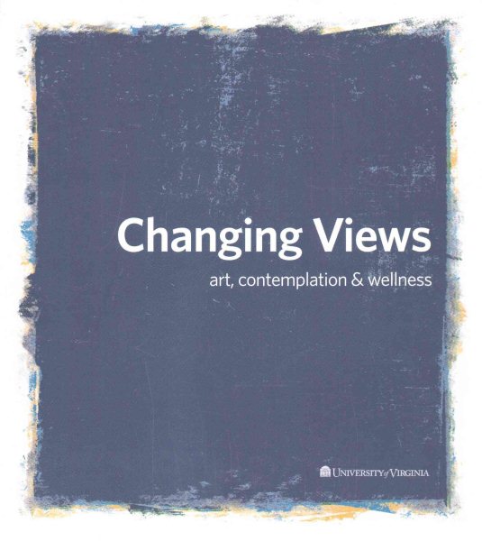 Changing Views: Art, Contemplation, and Wellness