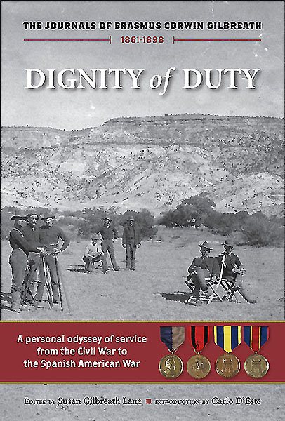 Dignity of Duty: The Journals of Erasmus Corwin Gilbreath 1861-1898 cover