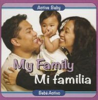 My Family | Mi Familia (Active Baby) (English and Spanish Edition) cover
