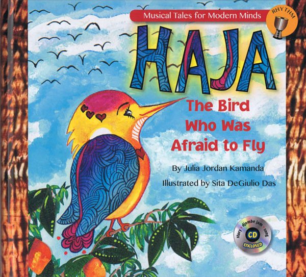 Haja: The Bird Who Was Afraid to Fly: Storybook from Musical Tales for Modern Minds cover