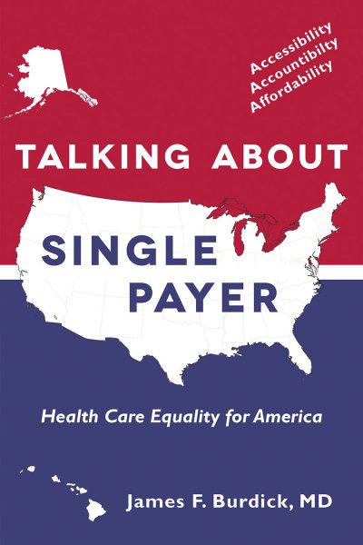 Talking About Single Payer: Health Care Equality for America cover