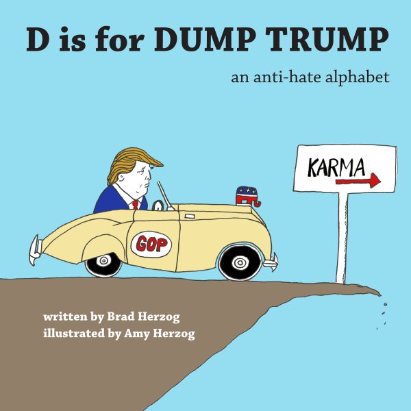 D is for Dump Trump: An Anti-Hate Alphabet cover