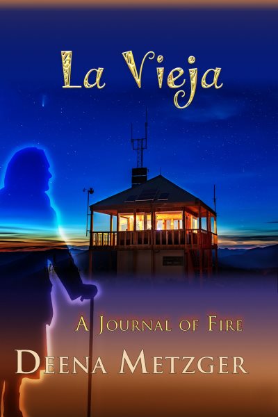 La Vieja: A Journal of Fire cover