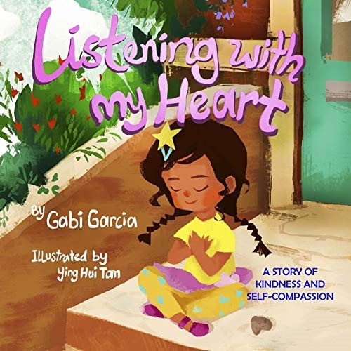 Listening with My Heart: A story of kindness and self-compassion cover