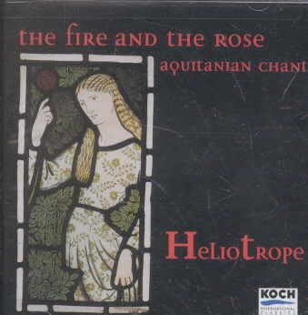 The Fire and the Rose: Aquitanian Chant & Polyphony - Heliotrope cover