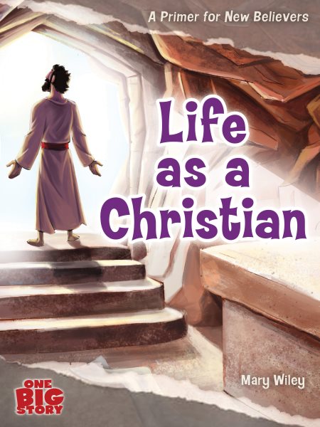 Life as a Christian: A Primer for New Believers (One Big Story) cover
