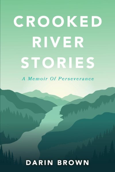 Crooked River Stories: A memoir of perseverance cover