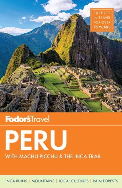 Fodor's Peru: with Machu Picchu & the Inca Trail (Full-color Travel Guide) cover