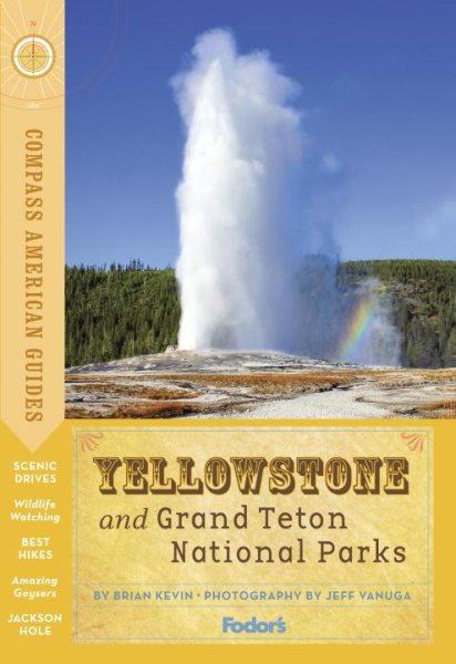 Compass American Guides: Yellowstone and Grand Teton National Parks (Full-color Travel Guide) cover