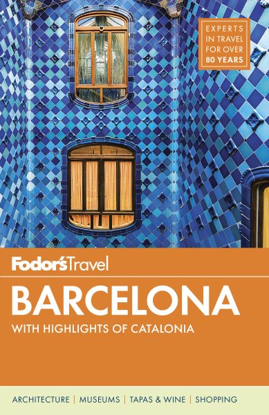 Fodor's Barcelona: with Highlights of Catalonia (Full-color Travel Guide) cover