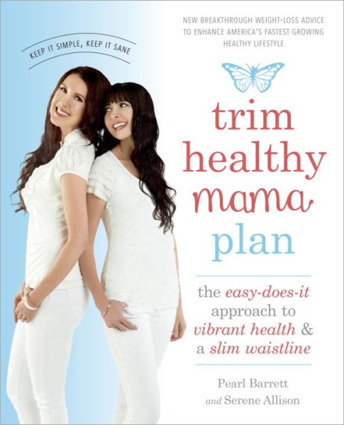 Trim Healthy Mama Plan: The Easy-Does-It Approach to Vibrant Health and a Slim Waistline cover