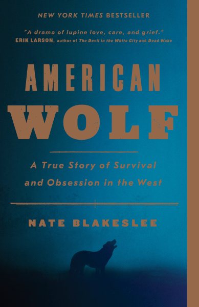 American Wolf: A True Story of Survival and Obsession in the West cover