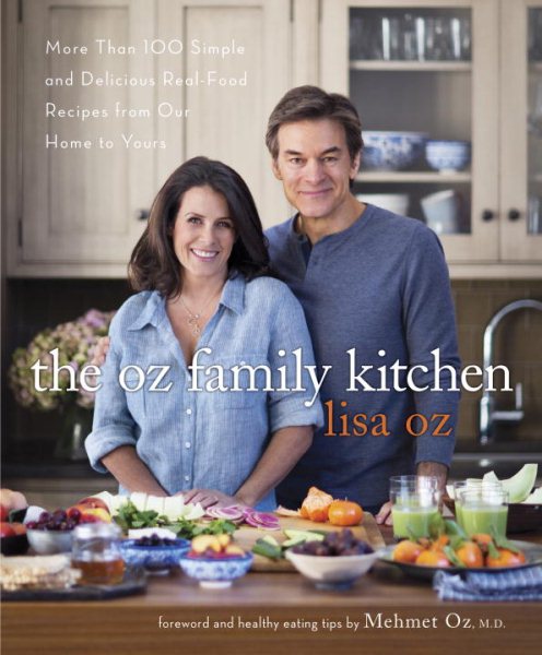 The Oz Family Kitchen: More Than 100 Simple and Delicious Real-Food Recipes from Our Home to Yours : A Cookbook cover