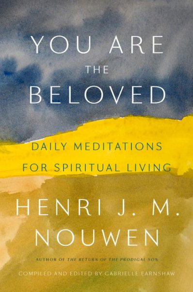 You Are the Beloved: Daily Meditations for Spiritual Living cover