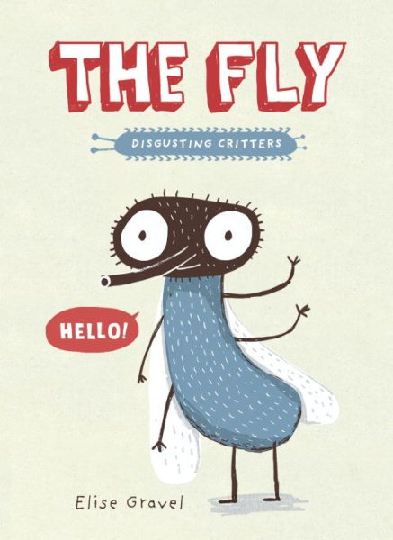 The Fly: The Disgusting Critters Series cover