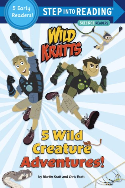 5 Wild Creature Adventures! (Wild Kratts) (Step into Reading) cover