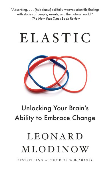 Elastic: Unlocking Your Brain's Ability to Embrace Change cover